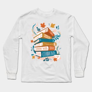 In life as in books dance with fairies, ride a unicorn, swim with mermaids, chase rainbows motivational quote // spot // coral rose pink background orange yellow and blue books Long Sleeve T-Shirt